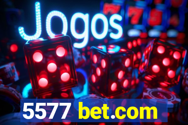 5577 bet.com
